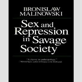 Sex and repression in savage society