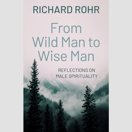 From wild man to wise man