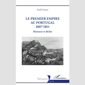 Le premier empire au portugal 1807-1811