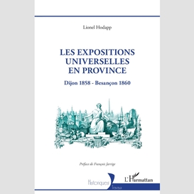 Les expositions universelles en province