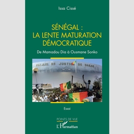 Sénégal : la lente maturation démocratique