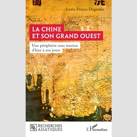 La chine et son grand ouest