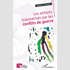 Les enfants traumatisés par les conflits de guerre