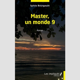 Master, un monde 9