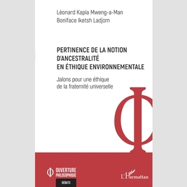 Pertinence de la notion d'ancestralité en éthique environnementale