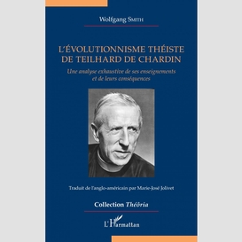 L'évolutionnisme théiste de teilhard de chardin