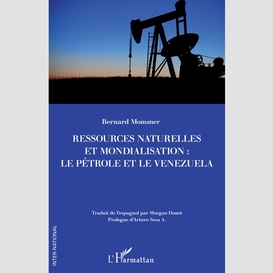 Ressources naturelles et mondialisation : le pétrole et le venezuela