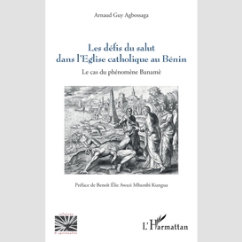 Les défis du salut dans l'eglise catholique au bénin