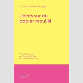 J'écris sur du papier mouillé