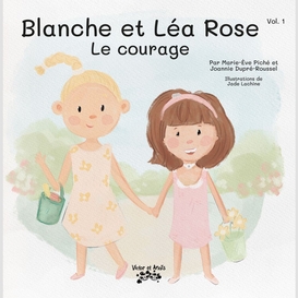 Blanche et léa rose ! le courage