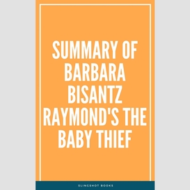 Summary of barbara bisantz raymond's the baby thief