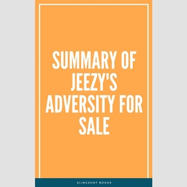 Summary of jeezy's adversity for sale
