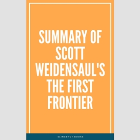 Summary of scott weidensaul's the first frontier