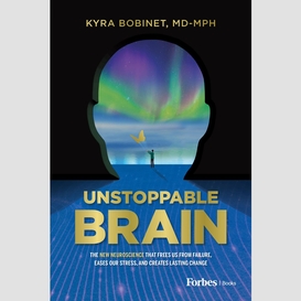 Unstoppable brain