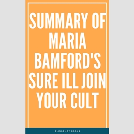 Summary of maria bamford's sure ill join your cult