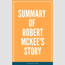 Summary of robert mckee's story