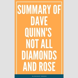 Summary of dave quinn's not all diamonds and rose
