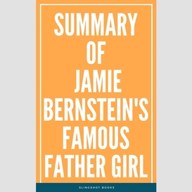 Summary of jamie bernstein's famous father girl
