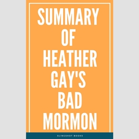 Summary of heather gay's bad mormon
