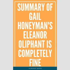 Summary of gail honeyman's eleanor oliphant is completely fine