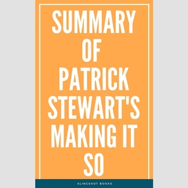 Summary of patrick stewart's making it so