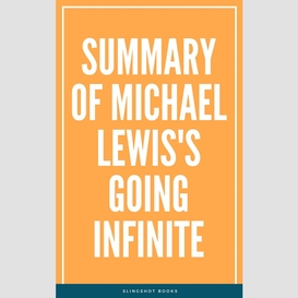 Summary of michael lewis's going infinite