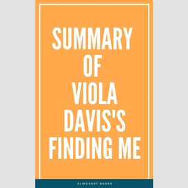 Summary of viola davis's finding me