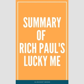 Summary of rich paul's lucky me
