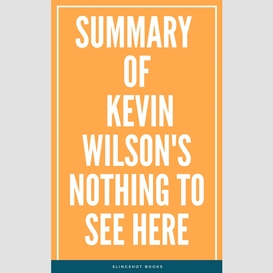 Summary of kevin wilson's nothing to see here