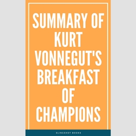 Summary of kurt vonnegut's breakfast of champions