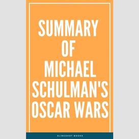 Summary of michael schulman's oscar wars