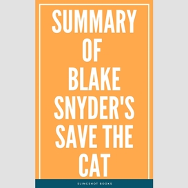 Summary of blake snyder's save the cat