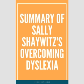 Summary of sally shaywitz's overcoming dyslexia