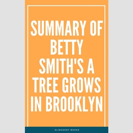 Summary of betty smith's a tree grows in brooklyn