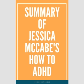 Summary of jessica mccabe's how to adhd