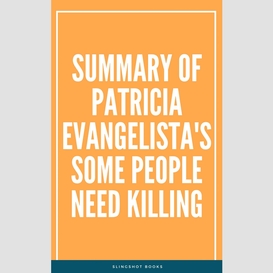Summary of patricia evangelista's some people need killing