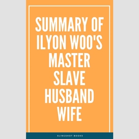 Summary of ilyon woo's master slave husband wife