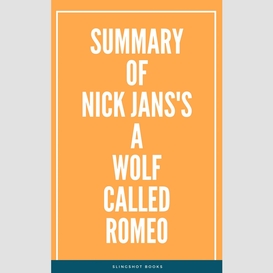 Summary of nick jans's a wolf called romeo