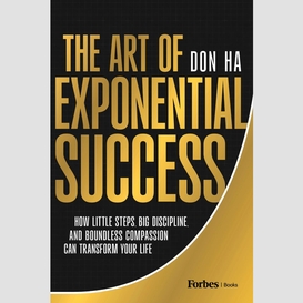 The art of exponential success