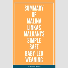 Summary of malina linkas malkani's simple  safe babyled weaning