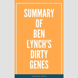 Summary of ben lynch's dirty genes