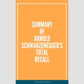 Summary of arnold schwarzenegger's total recall
