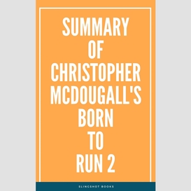 Summary of christopher mcdougall's born to run 2