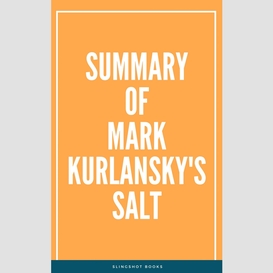 Summary of mark kurlansky's salt
