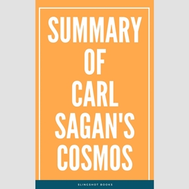 Summary of carl sagan's cosmos