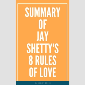 Summary of jay shetty's 8 rules of love