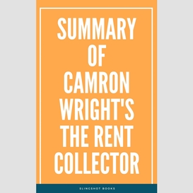 Summary of camron wright's the rent collector