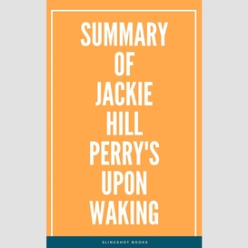 Summary of jackie hill perry's upon waking