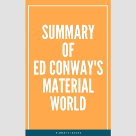 Summary of ed conway's material world