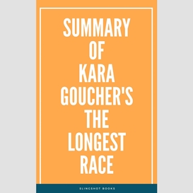 Summary of kara goucher's the longest race